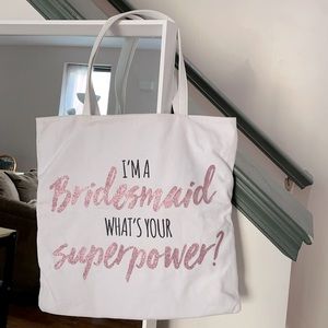 “I’m a bridesmaid what’s your superpower” bag